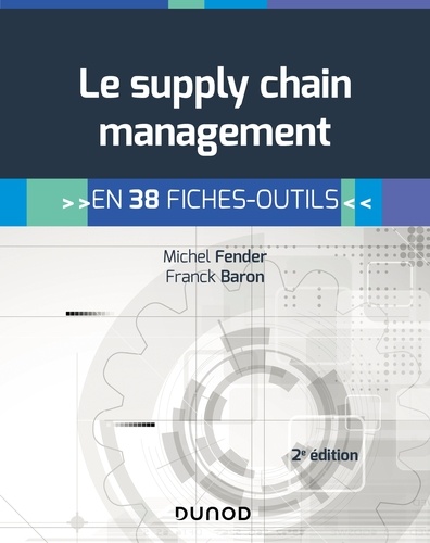 Le supply chain management - 2e éd. - En 38... de Michel Fender - PDF -  Ebooks - Decitre