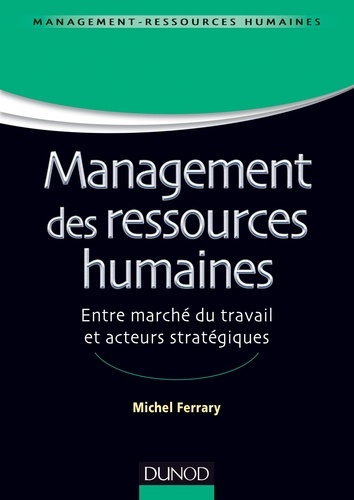 Management des ressources humaines. Marché du travail et acteurs stratégiques