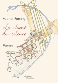 Michel Fersing - Le chant du silence.