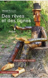 Michel Feugain - Des rêves et des lignes - Poésie.