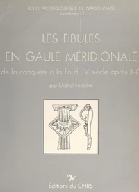 Les fibules en Gaule méridionale