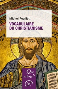 Michel Feuillet - Vocabulaire du christianisme.