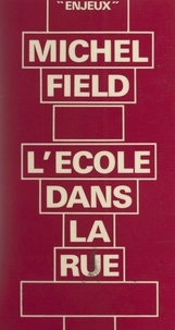 Michel Field et Bernard-Henri Lévy - L'école dans la rue.