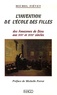 Michel Fiévet - L'invention de l'école des filles - Des Amazones de Dieu aux XVIIe et XVIIIe siècles.