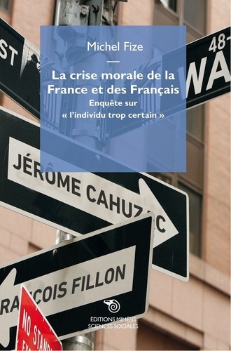 Michel Fize - La crise morale de la France et des Français - Enquête sur "l'individu trop certain".