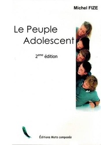 Michel Fize - Le peuple adolescent.