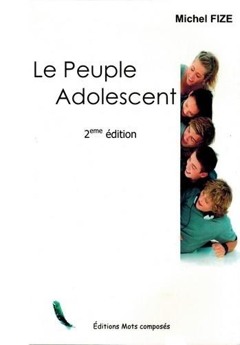 Michel Fize - Le peuple adolescent.