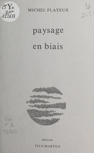 Michel Flayeux - Paysage en biais.