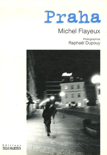 Michel Flayeux et Raphaël Dupouy - Praha.
