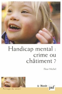 Handicap mental : crime ou châtiment ?