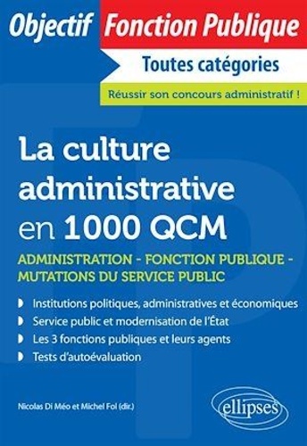 La culture administrative en 1000 QCM. Administration, fonction publique, mutations du secteur public