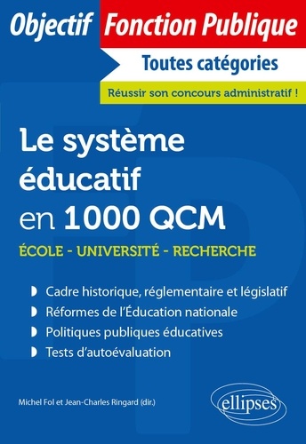 Le système éducatif en 1000 QCM. Ecole, université, recherche