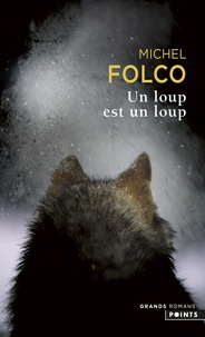 Michel Folco - Un loup est un loup.