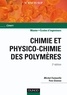 Michel Fontanille et Yves Gnanou - Chimie et physico-chimie des polymères - 2e édition.
