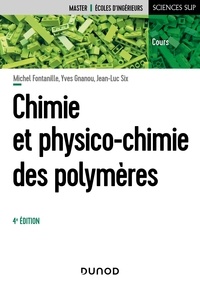 Michel Fontanille et Yves Gnanou - Chimie et physico-chimie des polymères.