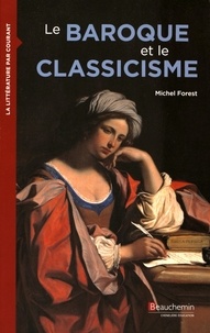 Michel Forest - Le baroque et le classicisme.