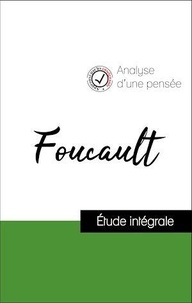 Michel Foucault - Analyse d'une pensée : Foucault (résumé et fiche de lecture plébiscités par les enseignants sur fichedelecture.fr).