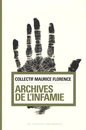 Michel Foucault et  Collectif Maurice Florence - Archives de l'infamie.