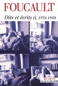 Michel Foucault - Dits et écrits - Tome 2, 1976-1988.
