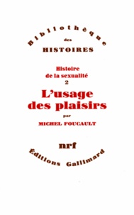 Michel Foucault - Histoire de la sexualité... Tome 2 - L' Usage des plaisirs.