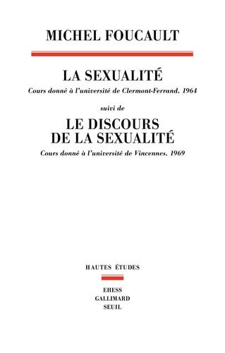 La sexualité suivi de Le discours de la sexualité