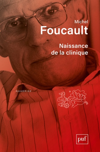 Michel Foucault - Naissance de la clinique.