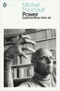 Michel Foucault - Power - The Essential Works of Michel Foucault 1954-1984.