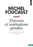 Michel Foucault - Théories et institutions pénales - Cours au Collège de France (1971-1972).