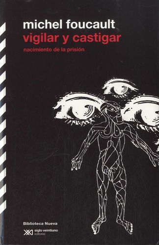 Michel Foucault - Vigilar y castigar.