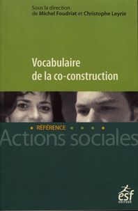 Michel Foudriat et Christophe Leyrie - Vocabulaire de la co-construction.