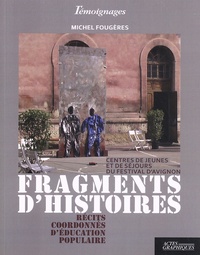 Michel Fougères - Fragments d'histoires - Récits coordonnés d'éducation populaire.