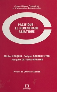 Michel Fouquin et Evelyne Dourille-Feer - Pacifique : Le recentrage asiatique.