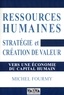 Michel Fourmy - Ressources humaines - Stratégie et création de valeur. Vers une économie du capital humain - Vers une économie du capital humain.