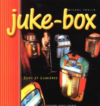 Michel Fraile - Juke-Box. Sons Et Lumieres.
