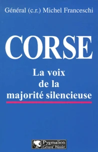Corse. La Voix De La Majorite Silencieuse