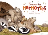 Michel Francesconi et Capucine Mazille - Comme des marmottes - L'hibernation.