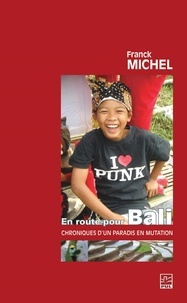 Michel Franck - En route pour Bali.