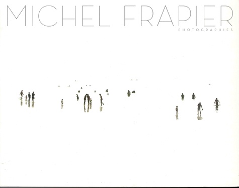 Michel Frapier. Photographies - Edition français-anglais-japonais