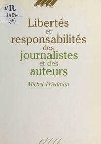 Michel Friedman - Libertés et responsabilités des journalistes et des auteurs.