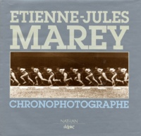 Michel Frizot - Etienne-Jules Marey chronophotographe.