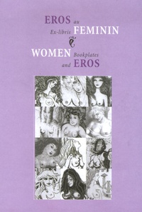 Michel Froidevaux et Carolina Liebling - Eros au féminin - Premier livre consacré à l'ex-eroticis féminin ; Version français-anglais.