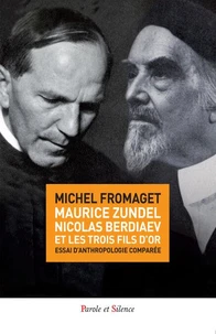 Maurice Zundel, Nicolas Berdiaev et les "trois fils d'or"