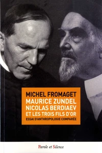 Maurice Zundel, Nicolas Berdiaev et les "trois fils d'or"