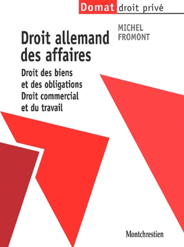 Michel Fromont - Droit allemand des affaires. - Droit des biens et des obligations, droit commercial et du travail.