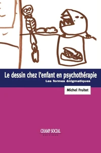 Le dessin chez l'enfant et la psychothérapie