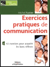 Michel Fustier - Exercices pratiques de communication.
