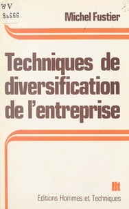 Michel Fustier - Techniques de diversification de l'entreprise.