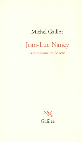 Jean-Luc Nancy. La communauté, le sens