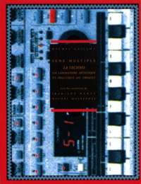 Michel Gaillot - Sens multiple - La techno, un laboratoire artistique et politique du présent.