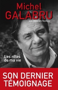 Michel Galabru - Les rôles de ma vie.